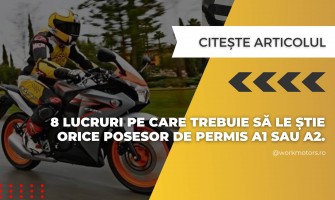 8 lucruri pe care trebuie să le știe orice posesor de permis A1 sau A2