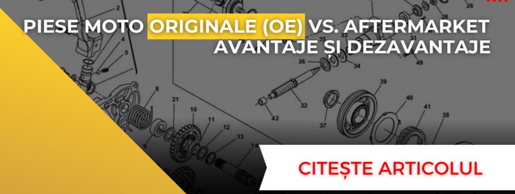 Piese moto originale (OE) vs. aftermarket – Avantaje și dezavantaje