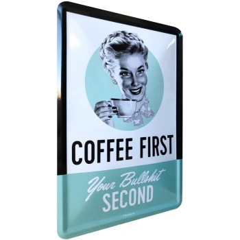 Carte Poștală metalică - Coffee First. Your Bullshit Second. - Intai Cafeaua și Apoi Balivernele Tale