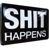 Carte Poștală metalică - Shit Happens - Se Mai Intampla