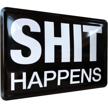 Carte Poștală metalică - Shit Happens - Se Mai Intampla