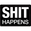 Carte Poștală metalică - Shit Happens - Se Mai Intampla