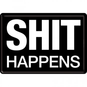 Carte Poștală metalică - Shit Happens - Se Mai Intampla