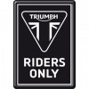 Carte Poștală metalică - Triumph Riders Only - Doar Soferi de Triumph