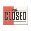 Magnet 6 x 8cm -  Closed - Inchis