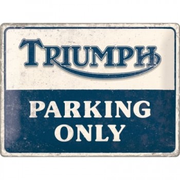 Placă 30 x 40 - Triumph - Parking Only - Parcare Doar pentru Triumph