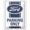 Placă Decor metalică 15 x 20 - Ford - Parking Only - Parcare Numai pentru Ford