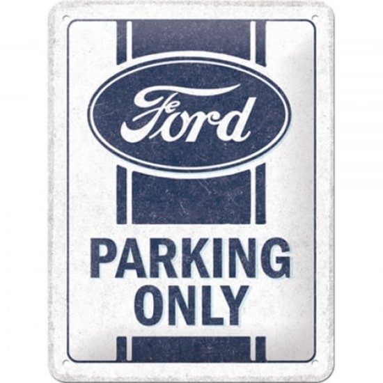 Placă Decor metalică 15 x 20 - Ford - Parking Only - Parcare Numai pentru Ford