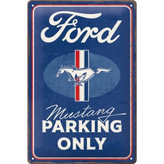 Placă metalică 20 x 30 - Ford Mustang - Parking Only - Parcare Doar pentru Ford Mustang