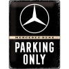 Placă metalică 30 x 40 - Mercedes-Benz - Parking Only - Parcare Doar pentru Mercedes-Benz
