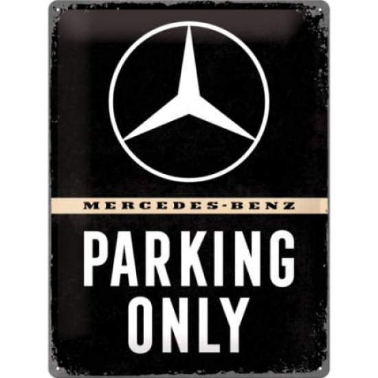 Placă metalică 30 x 40 - Mercedes-Benz - Parking Only - Parcare Doar pentru Mercedes-Benz